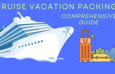 Cruise Vacation Packing A Comprehensive Guide