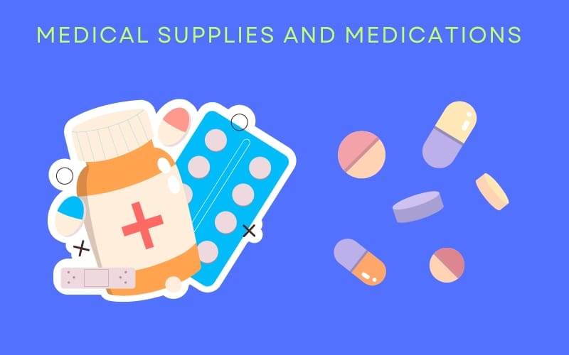 Medical Supplies and Medications